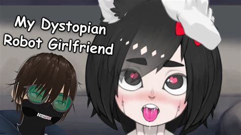 my distopian robot girlfriend|my dystopian robot girlfriend how to get legs.